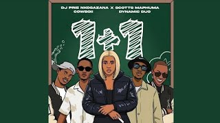 DJ Prie Nkosazana, Scotts Maphuma, CowBoii & Dynamic Duo - 1 1 [Official Audio]