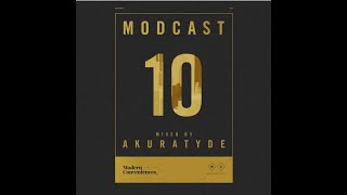 Modcast Episode #010 with Akuratyde