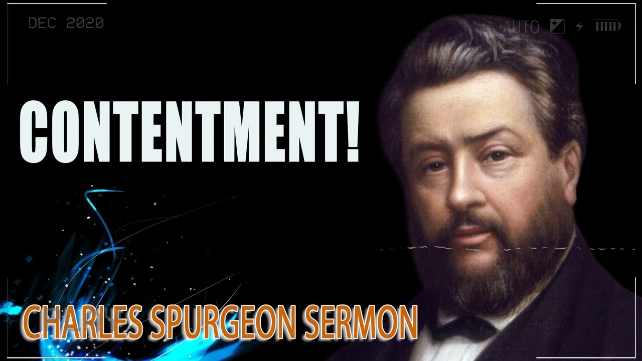 Contentment! - Charles Spurgeon Sermon