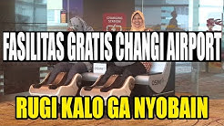 WAJIB COBA! FASILITAS GRATIS DI CHANGI AIRPORT SINGAPORE - Durasi: 4.41. 