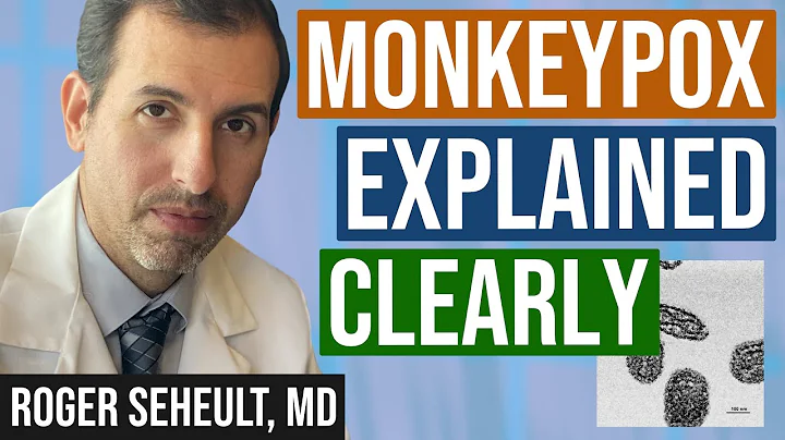 Monkeypox Explained Clearly - DayDayNews