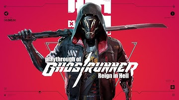 Ghostrunner (PC) Level 14 - Reign in Hell playthrough