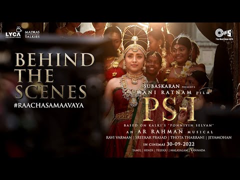 PS - 1 Raachasa Maavaya BTS | Mani Ratnam | AR Rahman | Lyca Productions | Madras Talkies