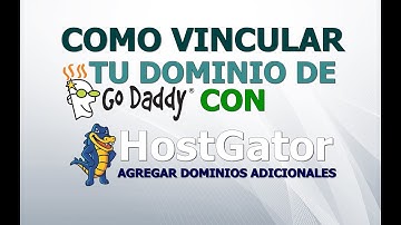 Como vincular tu dominio de godaddy con hostgator | dns | dominios adiconales
