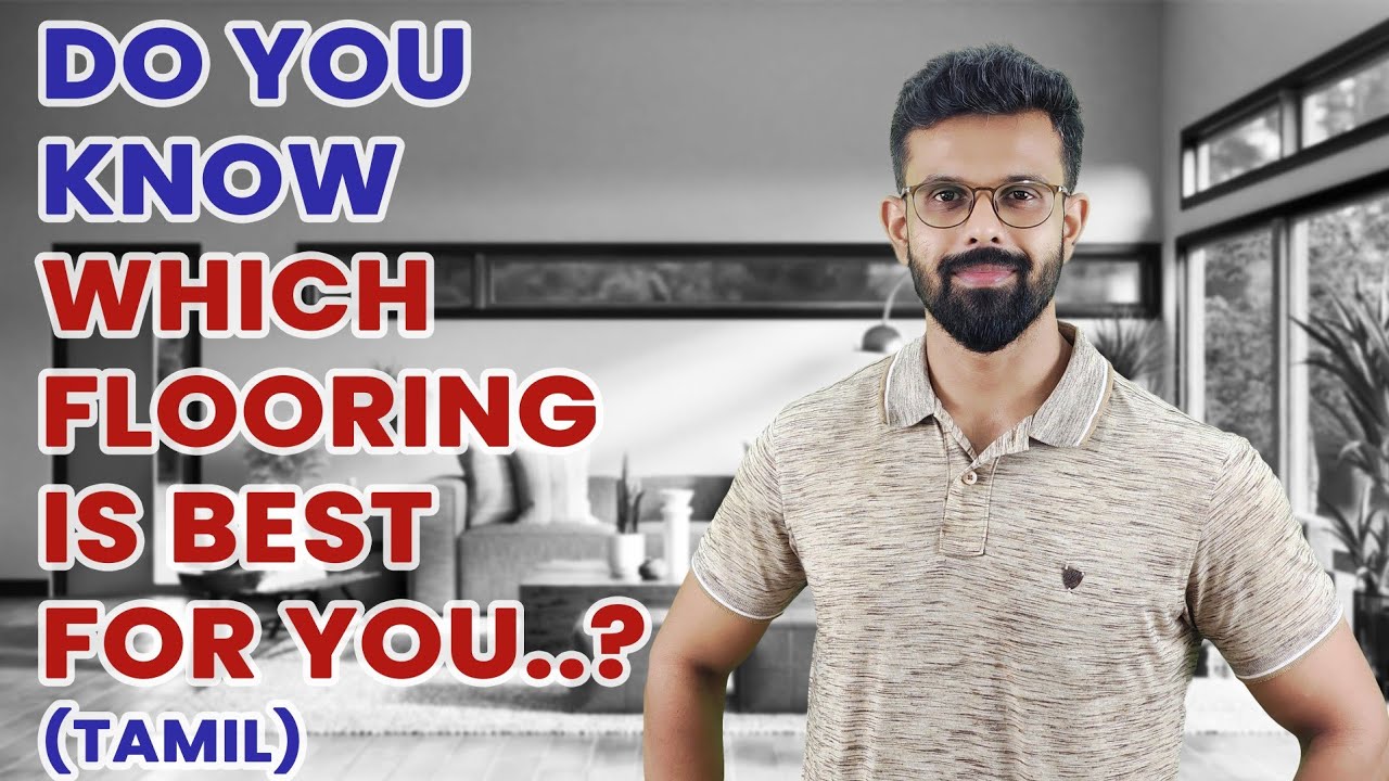 Types of Flooring for Homes in Tamil Flooring Ideas for Your House