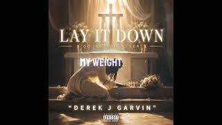 LAY IT DOWN | Official Lyric Video | Derek J Garvin | Christian Worship Song 2026