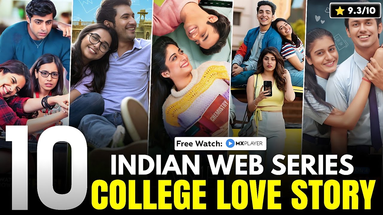 Top 10 College Love Story Web Series On YouTube, Mx Player, Amazon Prime, Netflix