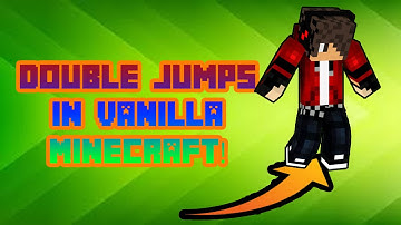 Double Jumps In Vanilla Minecraft!