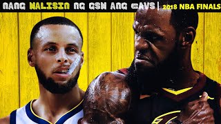 Ang Pagwalis ng GSW vs CAVS | 2018 NBA FINALS