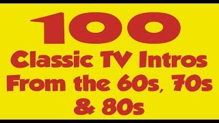 100 Classic TV intro's from the 60's, 70's and 80's. UK & USA