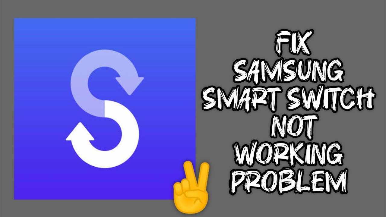 Fix Samsung Smart Switch App Not Working(Not Open) Problem || TECH ...