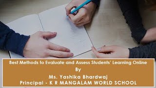 Best Methods to Evaluate and Assess Students’ Learning Online