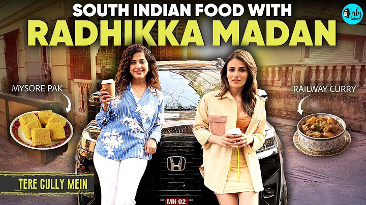 South Indian Food In Bandra With Punjabi Girl Radhikka Madan | Tere Gully Mein Ep 100 | Curly Tales