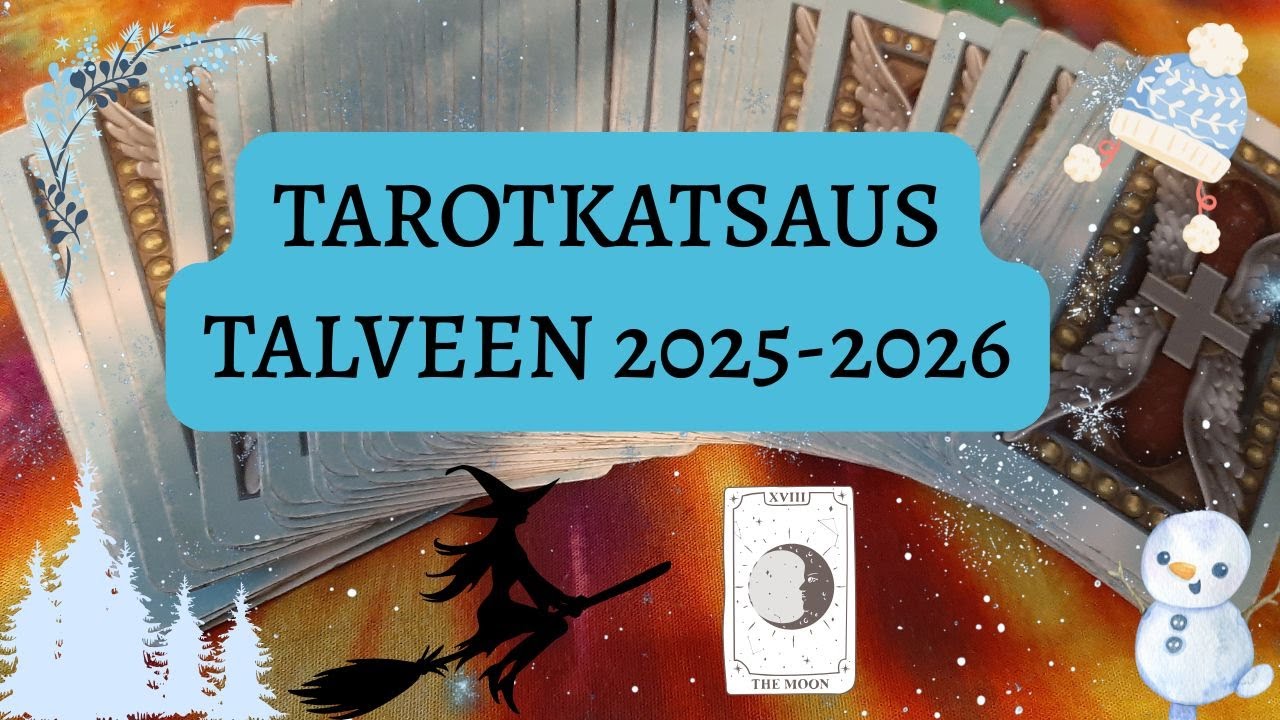 TAROTKATSAUS TALVEEN 2025-2026 Aika kohdata tosiasiat ja tehdä tarvittavat muutokset