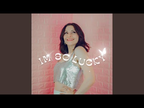 I'm So Lucky