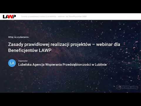 Zasady prawidłowej realizacji projektów – webinar dla Beneficjentów LAWP w Lublinie – 10.12.2021