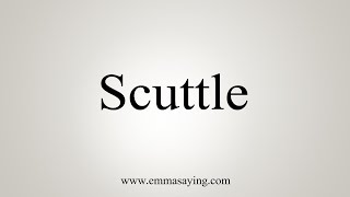 Famous How To Say Scuttle Net Worth
