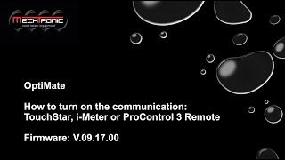 OptiMate: How to turn on communication:  Touchstar, i Meter or ProControl 3 Remote (2021 Firmware)