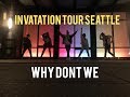 Hanging with Why Don't We Backstage  @ Invitation Tour Seattle | VLOG #5