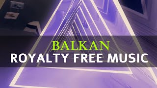 Balkan Folk Background Music – Argueno | Royalty Free