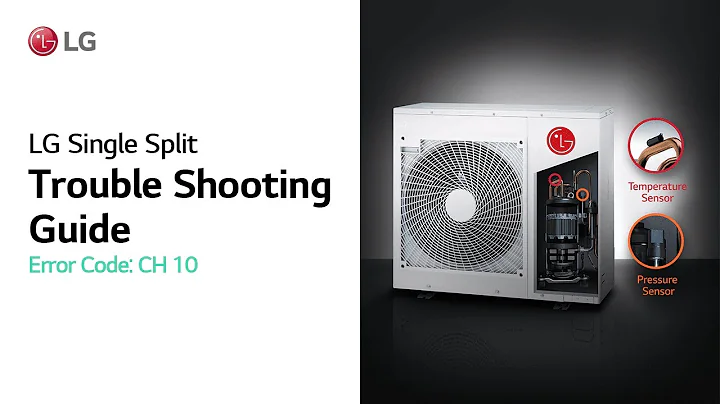 LG Single Split : Trouble Shooting Guide (Error Code CH10) I LG