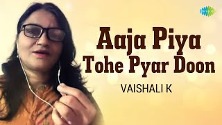 Aaja Piya Tohe Pyar Doon | Vaishali K | Hindi Cover Song | Saregama Open Stage