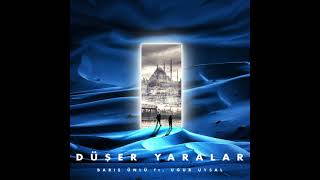 Barış Ft. Uğur Uysal - Düşer Yaralar Resimi