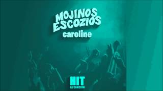 Video Caroline (Hit) Mojinos Escozíos