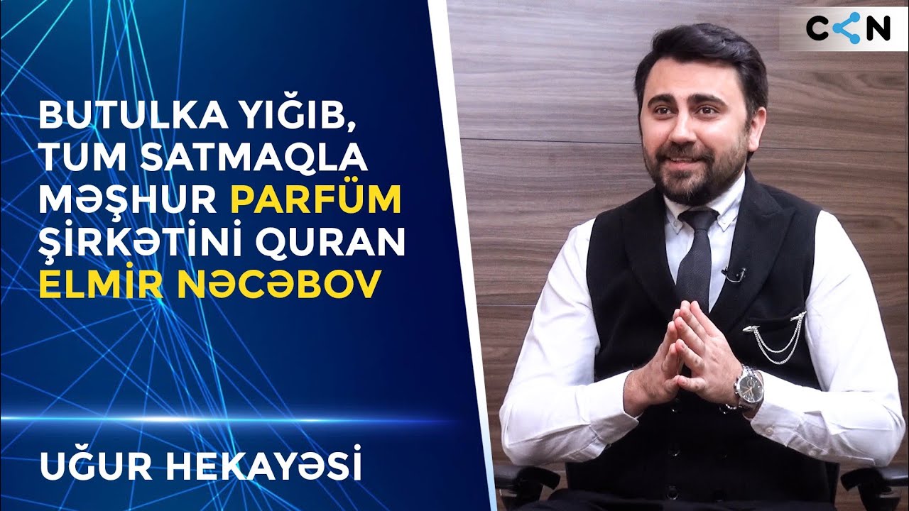 Butulka yığıb, tum satmaqla məşhur parfüm şirkətini quran Elmir Nəcəbov