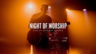 Night of Worship | Live at Gateway Church (November 15, 2020) | Gateway Worship