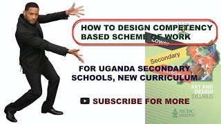 How To Design Scheme Of Work || New Curriculum For Uganda Secondary Schools.