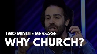 Why Church Two Minute Message