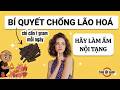 Nếu muốn khỏe mạnh trọn đời, bằng mọi giá hãy làm ấm nội tạng