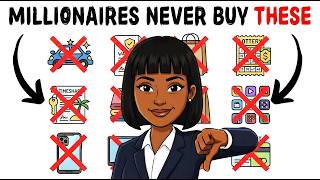 12 Things Millionaires Never Buy to Build Their Real Wealth!