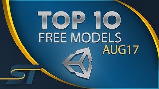 Top 10+ Free Unity Assets - Models - August 2017