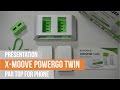 Xmoove powergo twin  prsentation par tfp