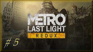 Metro Redux Last Light, Part 5 - My Red Ryder, with Mark Jackson