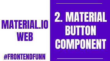 Material.io Web Components Tutorial - 2. Using Material Design Button Components - #frontendfunn