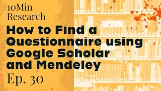 10Min Research - 30 - How to Find a Questionnaire using Google Scholar and Mendeley? screenshot 3