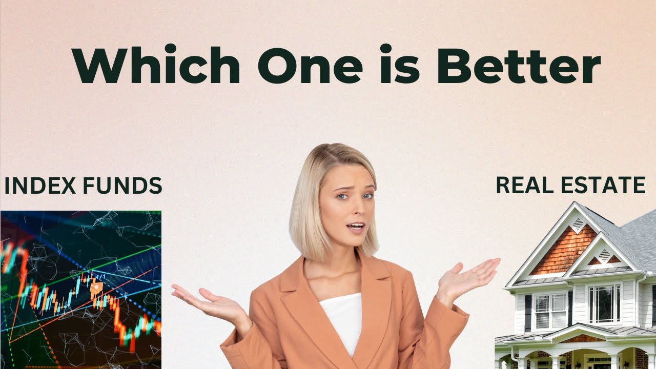 Index Funds vs. Real Estate: Which One is Better? | Monetize Your Skills