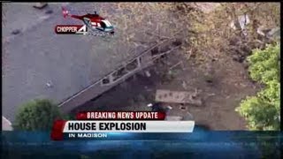 House explosion in Madison