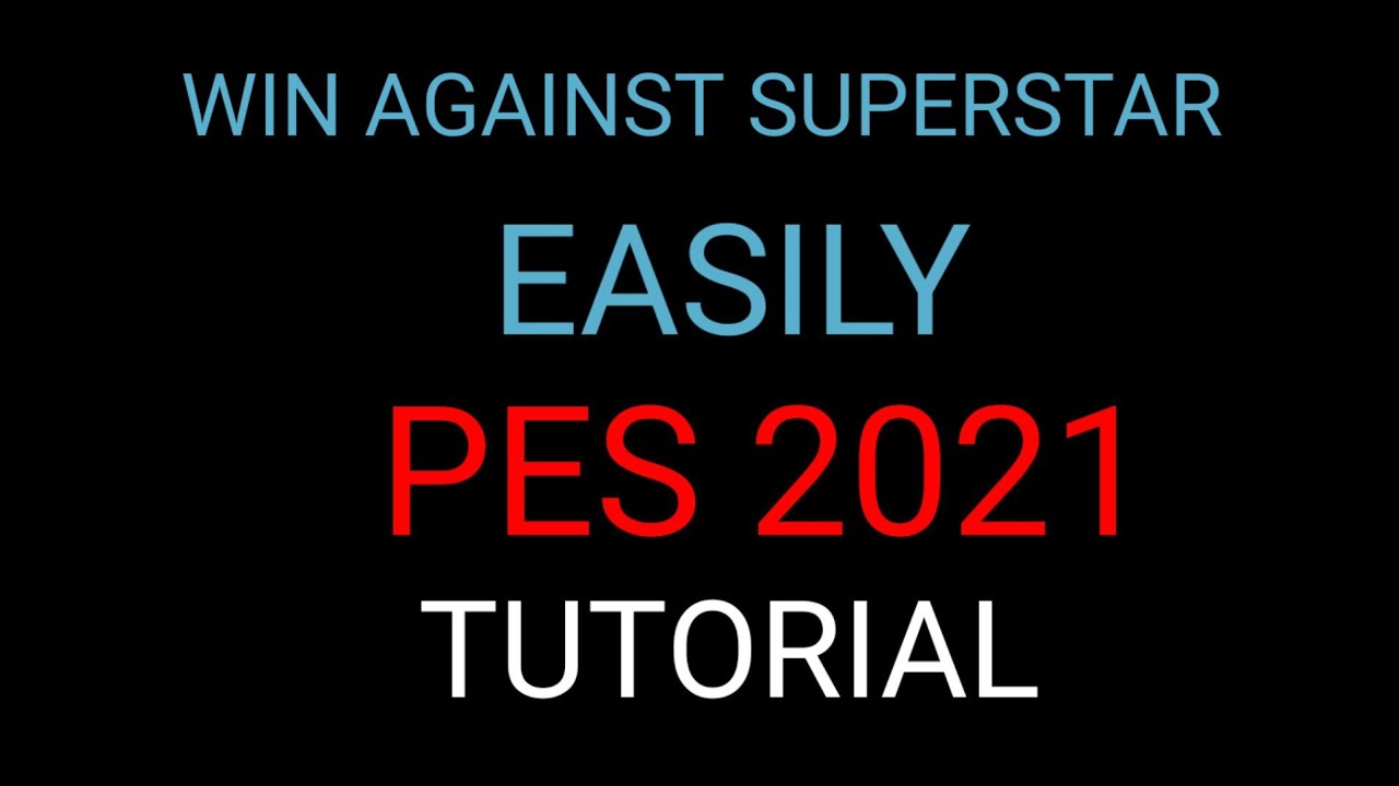 How to win superstar level difficulty in Pes 2021.mobile.