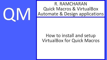 Quick Macros - VirtualBox (setup/configure VirtualBox) - R. Ramcharan