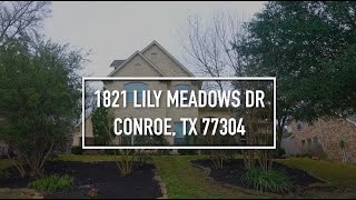 1821 Lily Meadows Drive Conroe, TX 77304