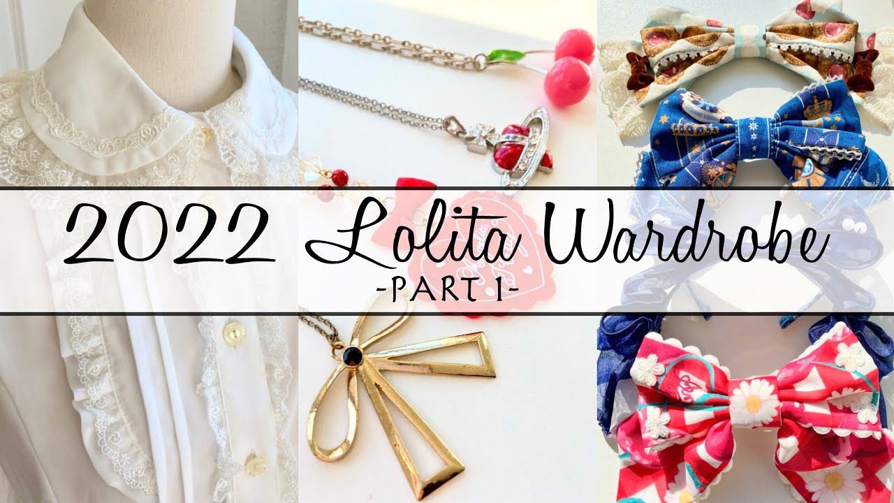 2022 Lolita Wardrobe | PART 1 (Blouses, Bags, Shoes, Jewelry, etc.)