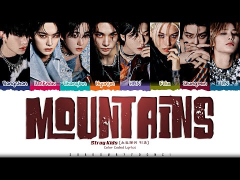 Stray Kids MOUNTAINS Lyrics 스트레이 키즈 MOUNTAINS 가사 Color Coded Han Rom Eng ShadowByYoongi