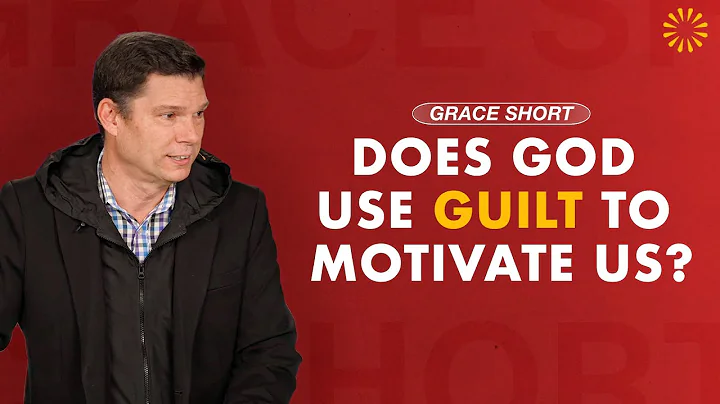 Does God Use Guilt to Motivate Us? | Andrew Farley