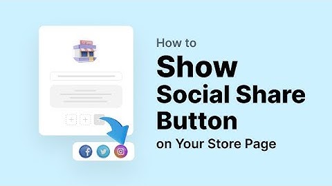 How to Add Social Share Button on Store Page