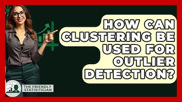 How Can Clustering Be Used For Outlier Detection? - The Friendly Statistician
