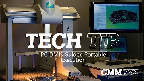 PC-DMIS Guided Portable Execution | PC-DMIS Tech Tips - CMMXYZ